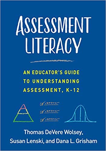 Assessment Literacy: An Educator's Guide to Understanding Assessment, K-12 - Orginal Pdf